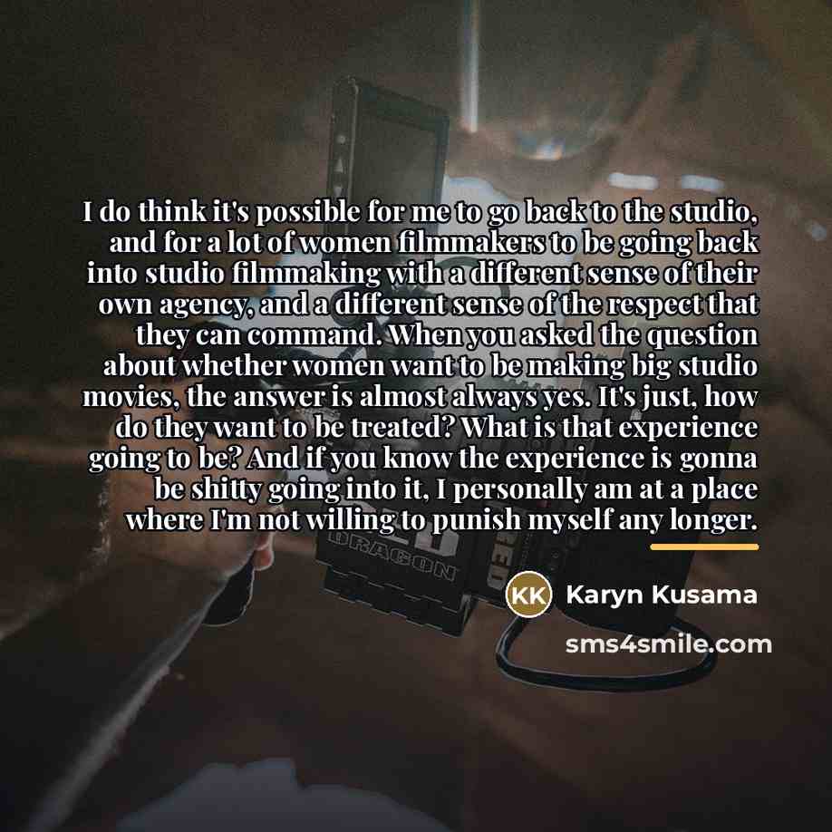 “I do think it's possible for me to go back…” quote by Karyn Kusama