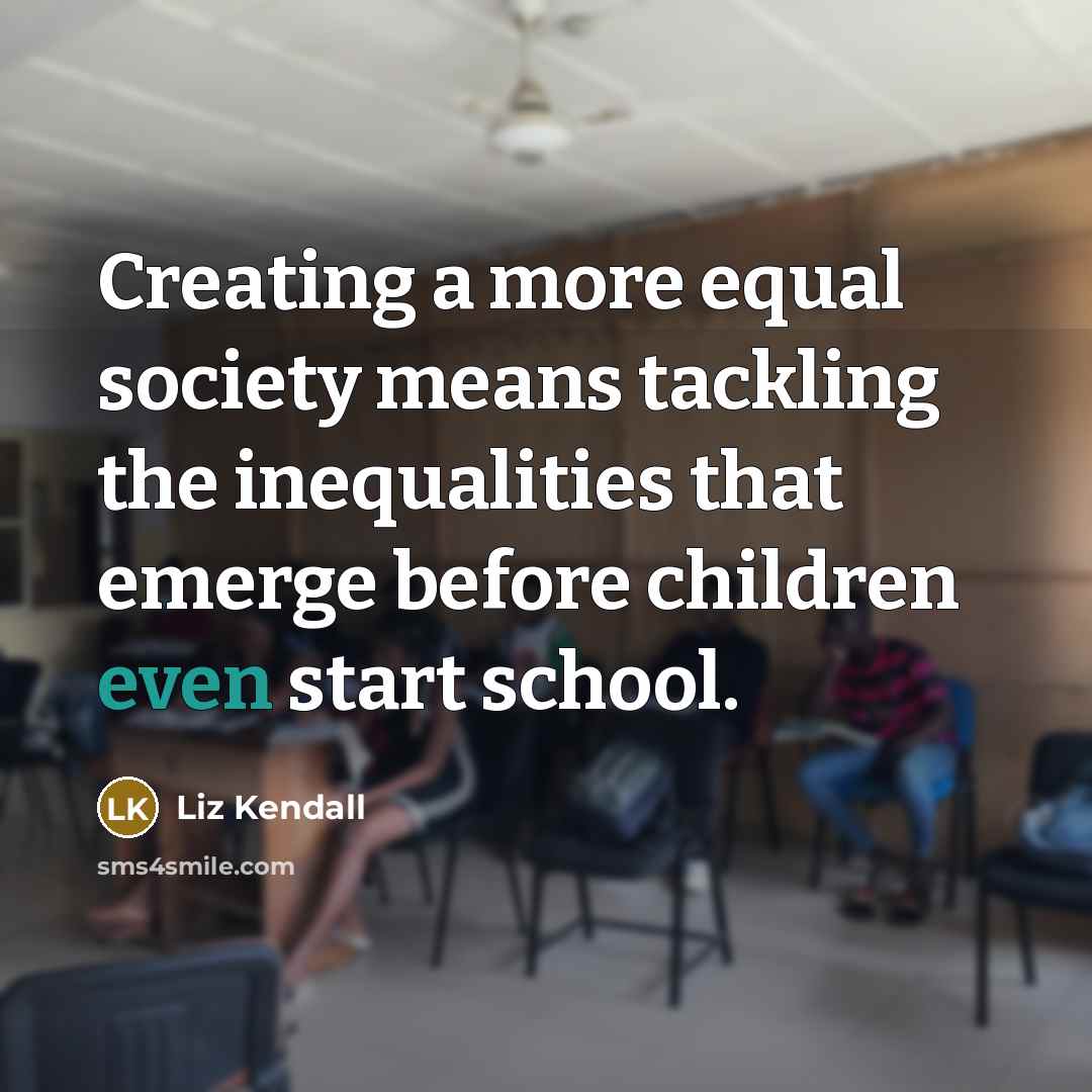 “Creating a more equal society means tackling the inequalities that…” quote by Liz Kendall