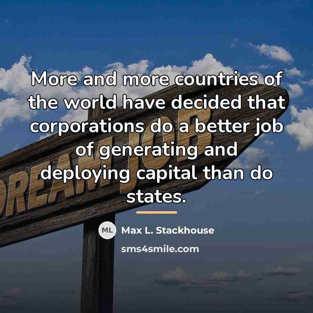 “More and more countries of the world have decided that…” quote by Max L. Stackhouse
