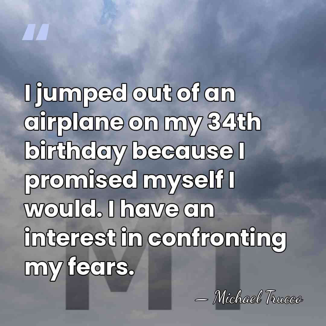 I jumped out of an airplane on my 34th birthday because I&hellip; - Michael Trucco