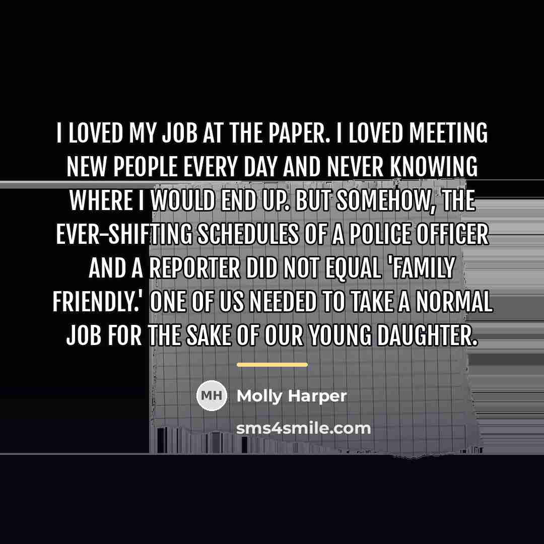 “I loved my job at the paper. I loved meeting…” quote by Molly Harper