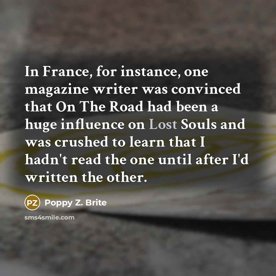 “In France, for instance, one magazine writer was convinced that…” quote by Poppy Z. Brite