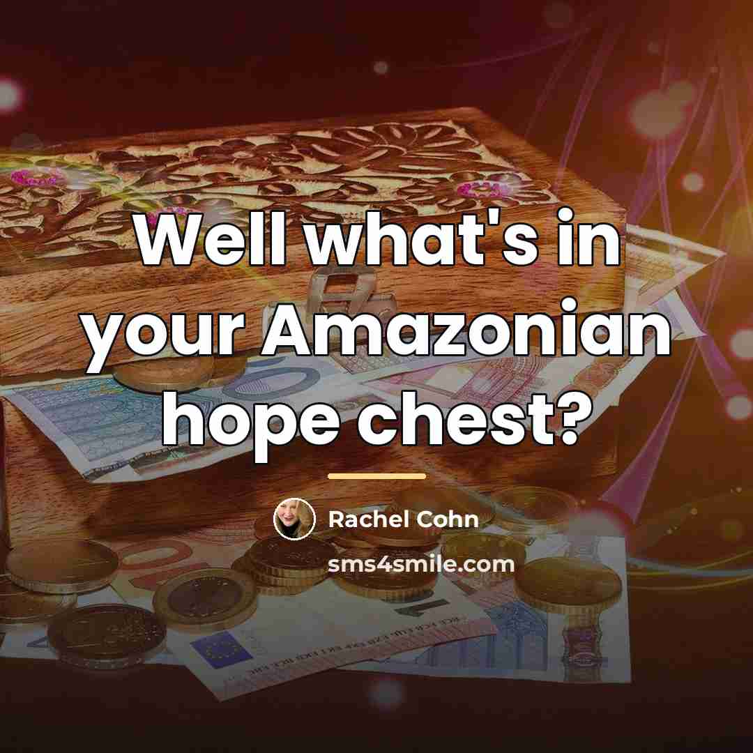 “Well what's in your Amazonian hope chest?…” quote by Rachel Cohn
