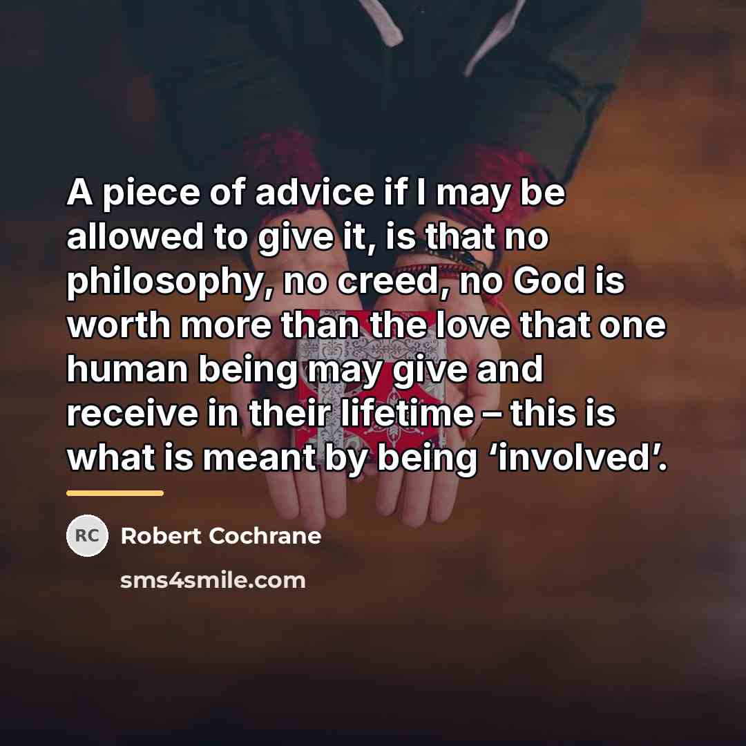 “A piece of advice if I may be allowed to…” quote by Robert Cochrane