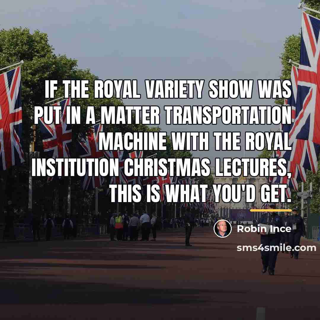 “If the Royal Variety Show was put in a matter…” quote by Robin Ince
