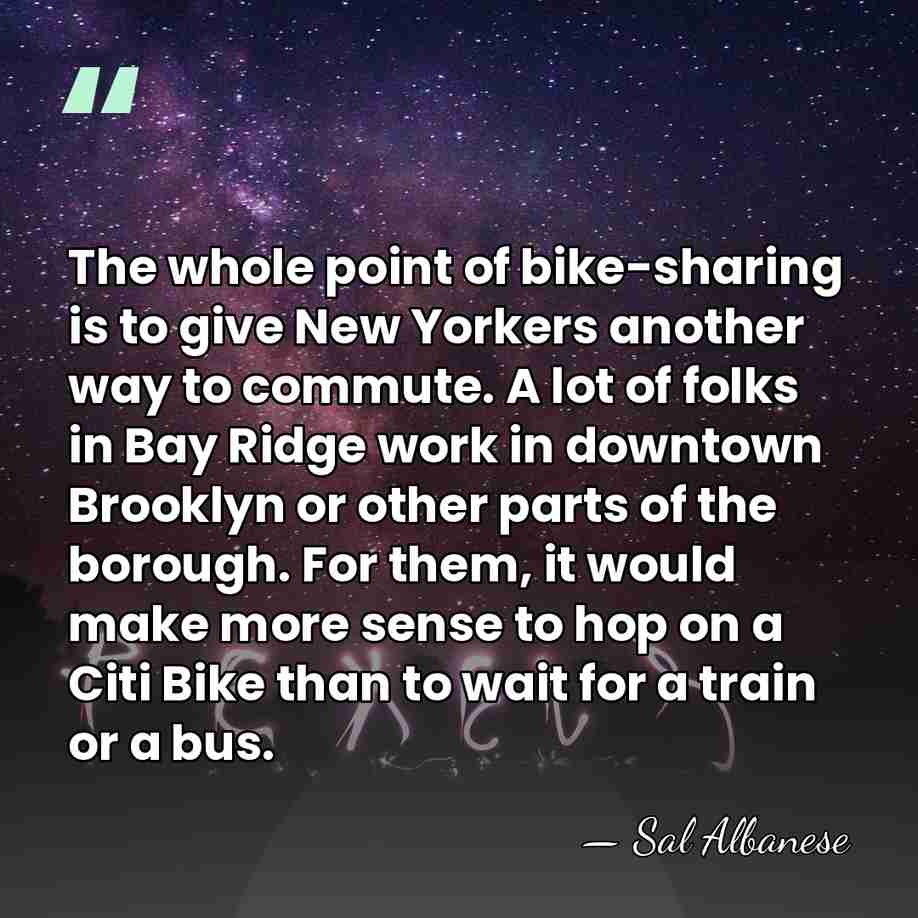 The whole point of bike-sharing is to give New Yorkers another way&hellip; - Sal Albanese