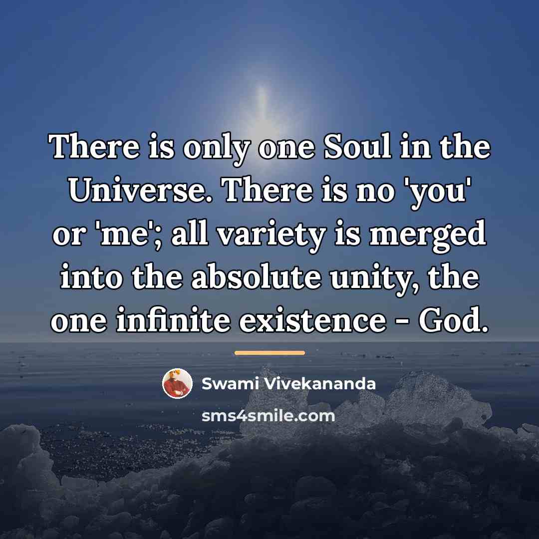 “There is only one Soul in the Universe. There is…” quote by Swami Vivekananda