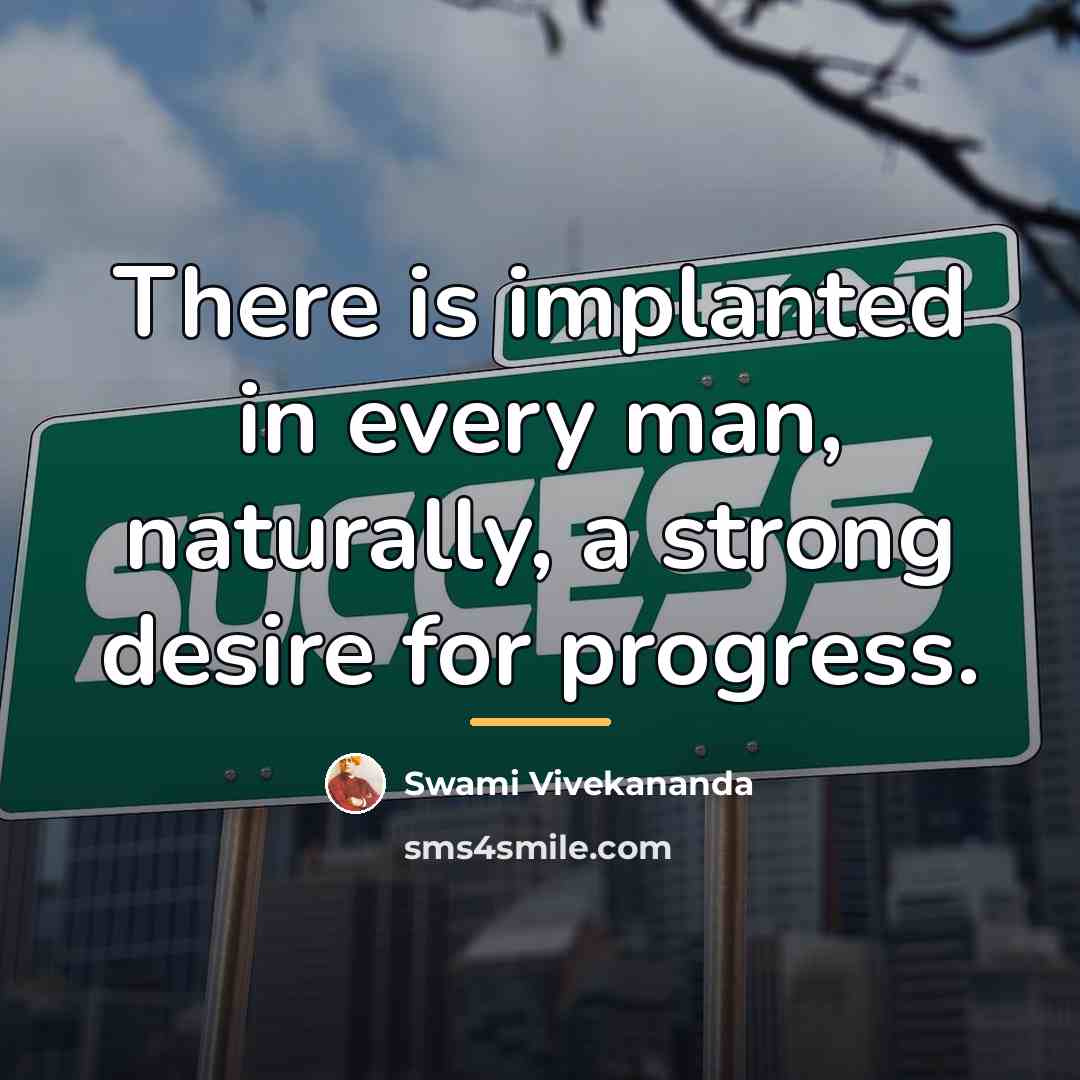 “There is implanted in every man, naturally, a strong desire…” quote by Swami Vivekananda