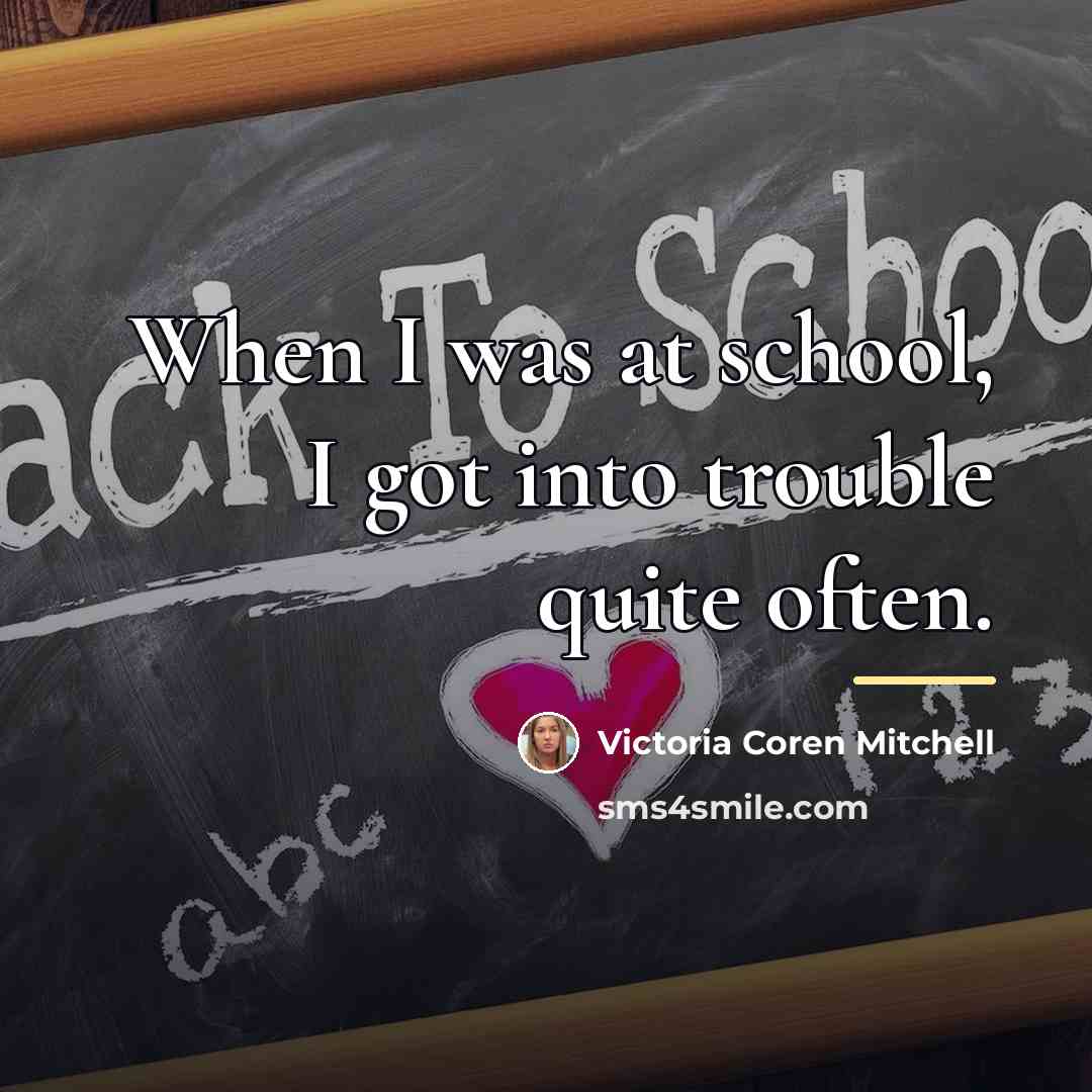 “When I was at school, I got into trouble quite…” quote by Victoria Coren Mitchell