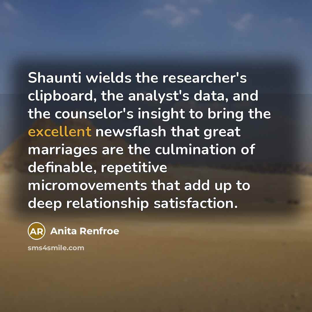 “Shaunti wields the researcher's clipboard, the analyst's data, and the…” quote by Anita Renfroe