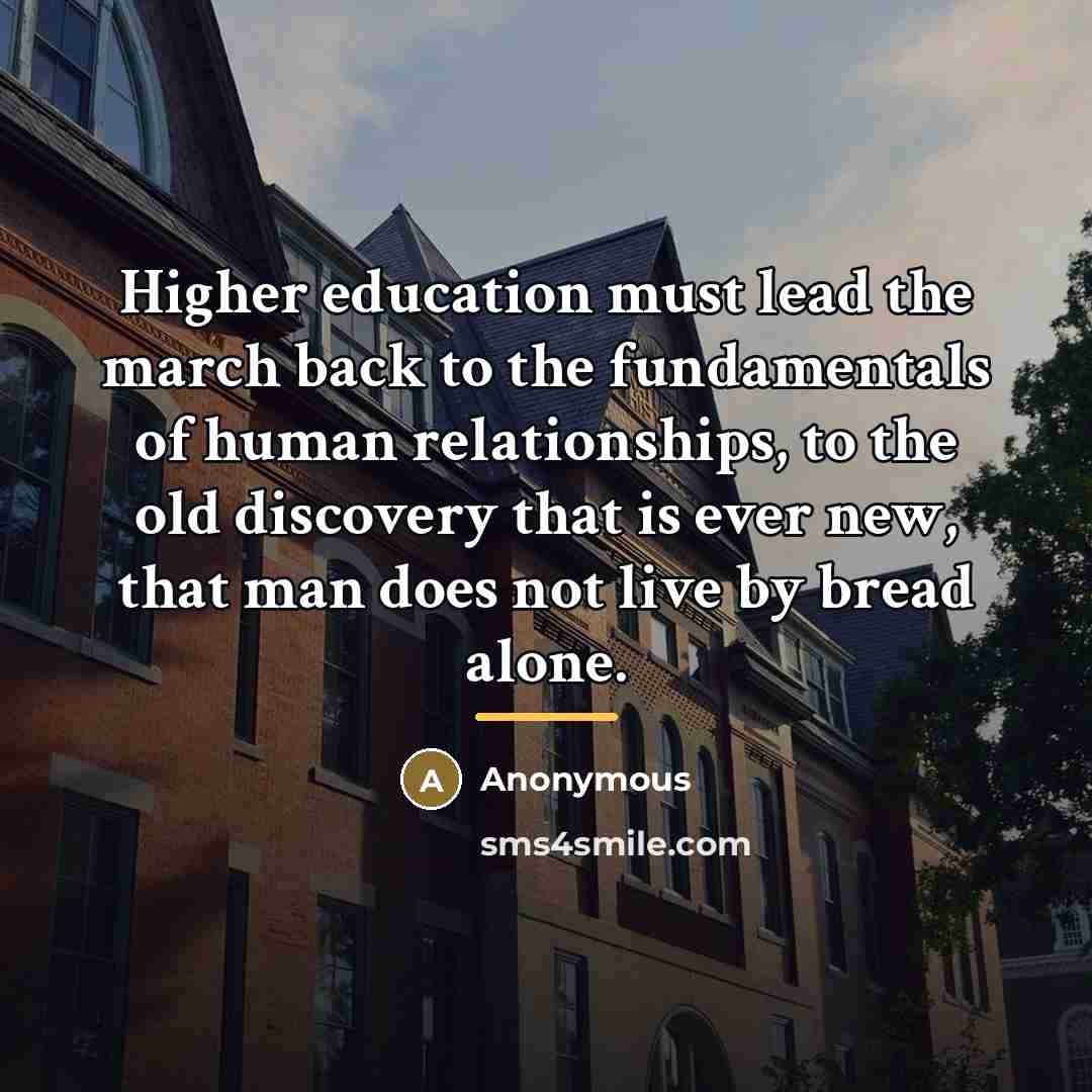 “Higher education must lead the march back to the fundamentals…” quote by Anonymous