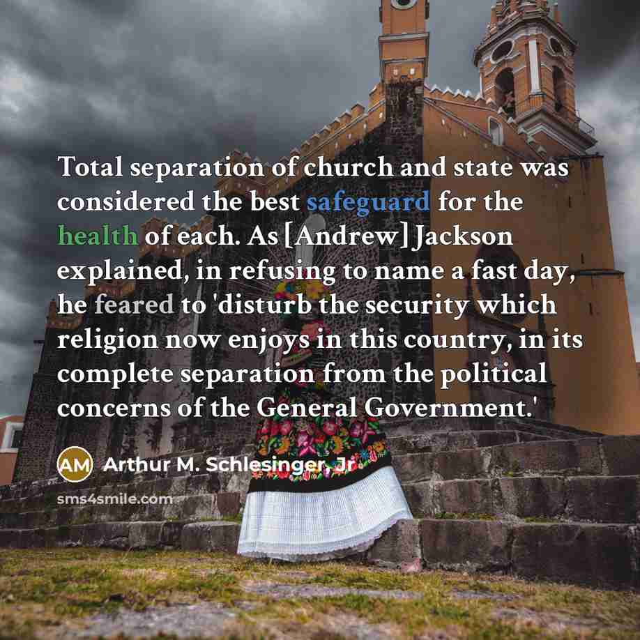 “Total separation of church and state was considered the best…” quote by Arthur M. Schlesinger, Jr
