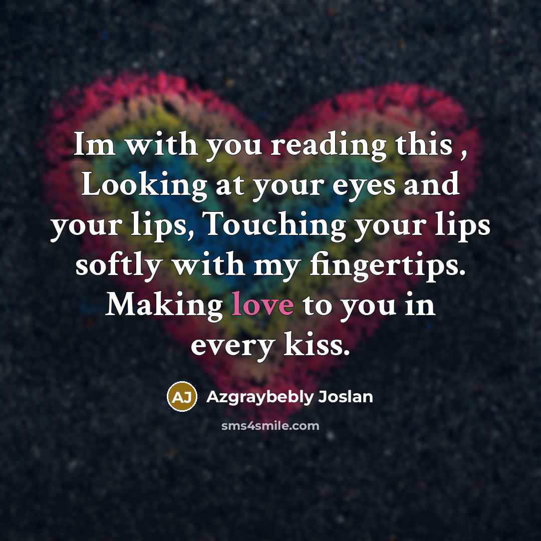“Im with you reading this , Looking at your eyes…” quote by Azgraybebly Joslan
