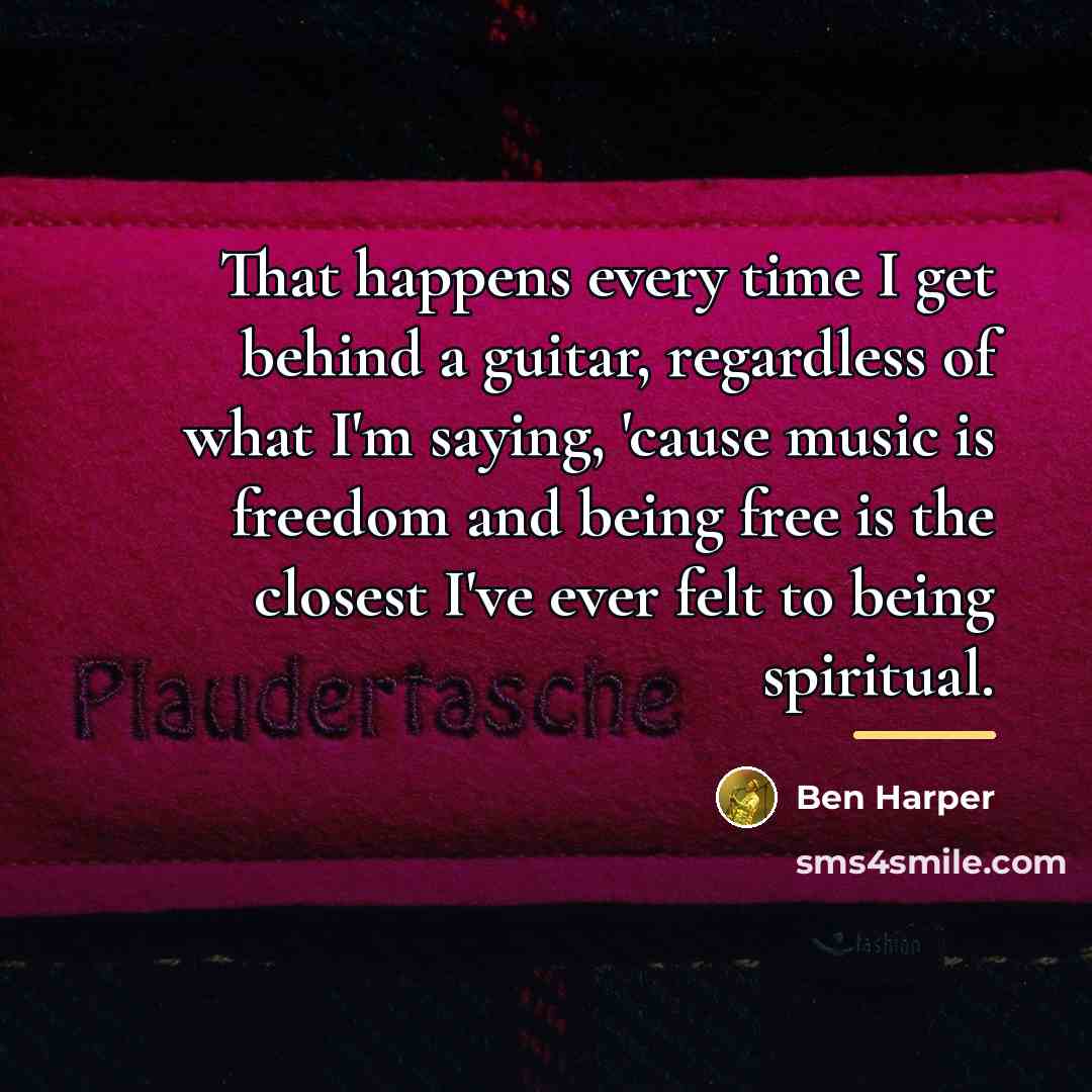 “That happens every time I get behind a guitar, regardless…” quote by Ben Harper