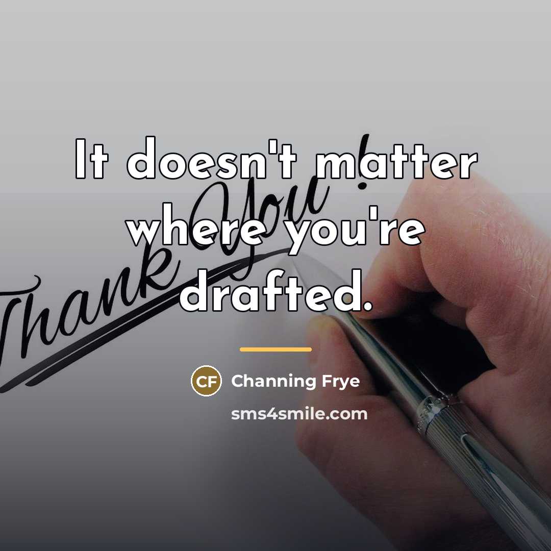 “It doesn't matter where you're drafted.…” quote by Channing Frye