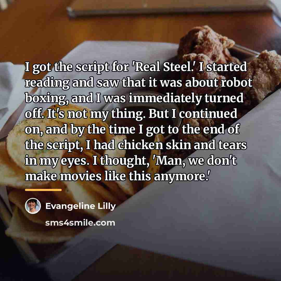 “I got the script for 'Real Steel.' I started reading…” quote by Evangeline Lilly