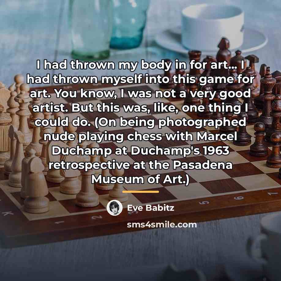 “I had thrown my body in for art... I had…” quote by Eve Babitz