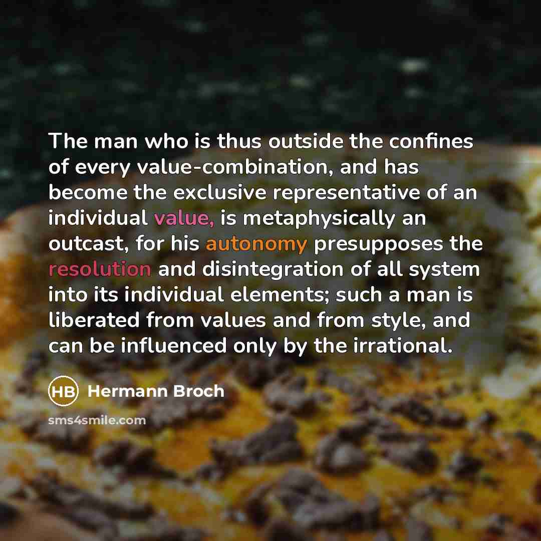 “The man who is thus outside the confines of every…” quote by Hermann Broch