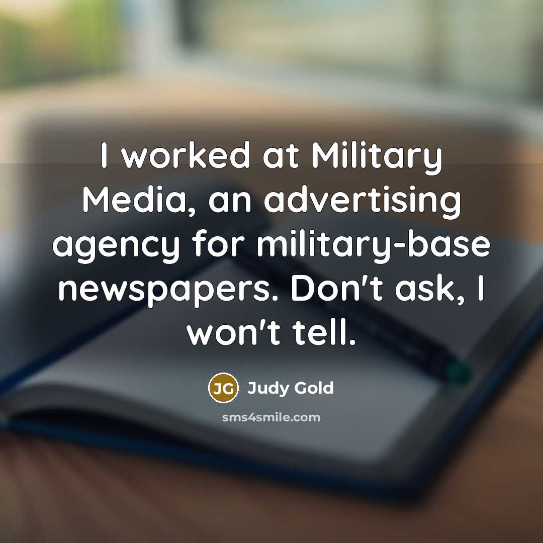 “I worked at Military Media, an advertising agency for military-base…” quote by Judy Gold