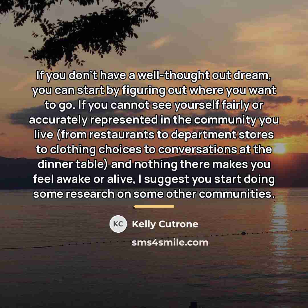 “If you don't have a well-thought out dream, you can…” quote by Kelly Cutrone