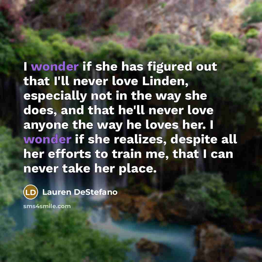 “I wonder if she has figured out that I'll never…” quote by Lauren DeStefano