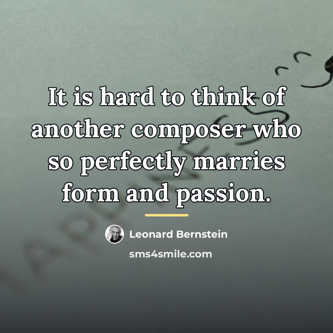 “It is hard to think of another composer who so…” quote by Leonard Bernstein
