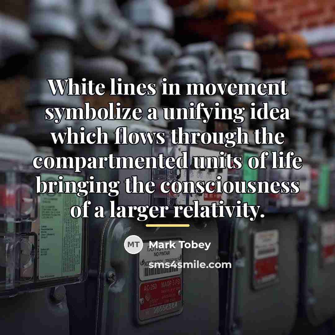“White lines in movement symbolize a unifying idea which flows…” quote by Mark Tobey