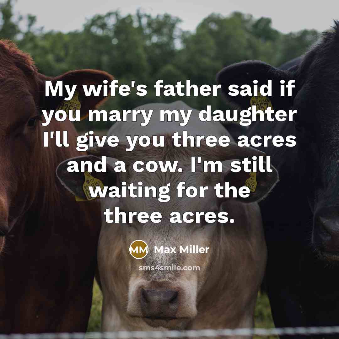 “My wife's father said if you marry my daughter I'll…” quote by Max Miller