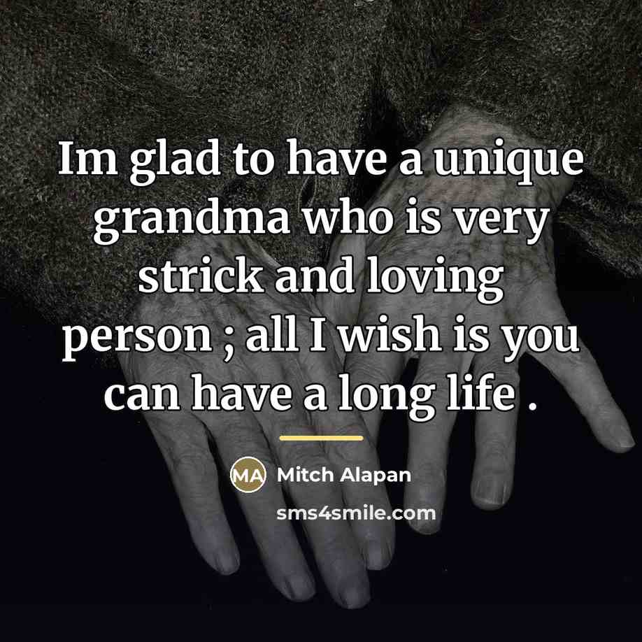 “Im glad to have a unique grandma who is very…” quote by Mitch Alapan