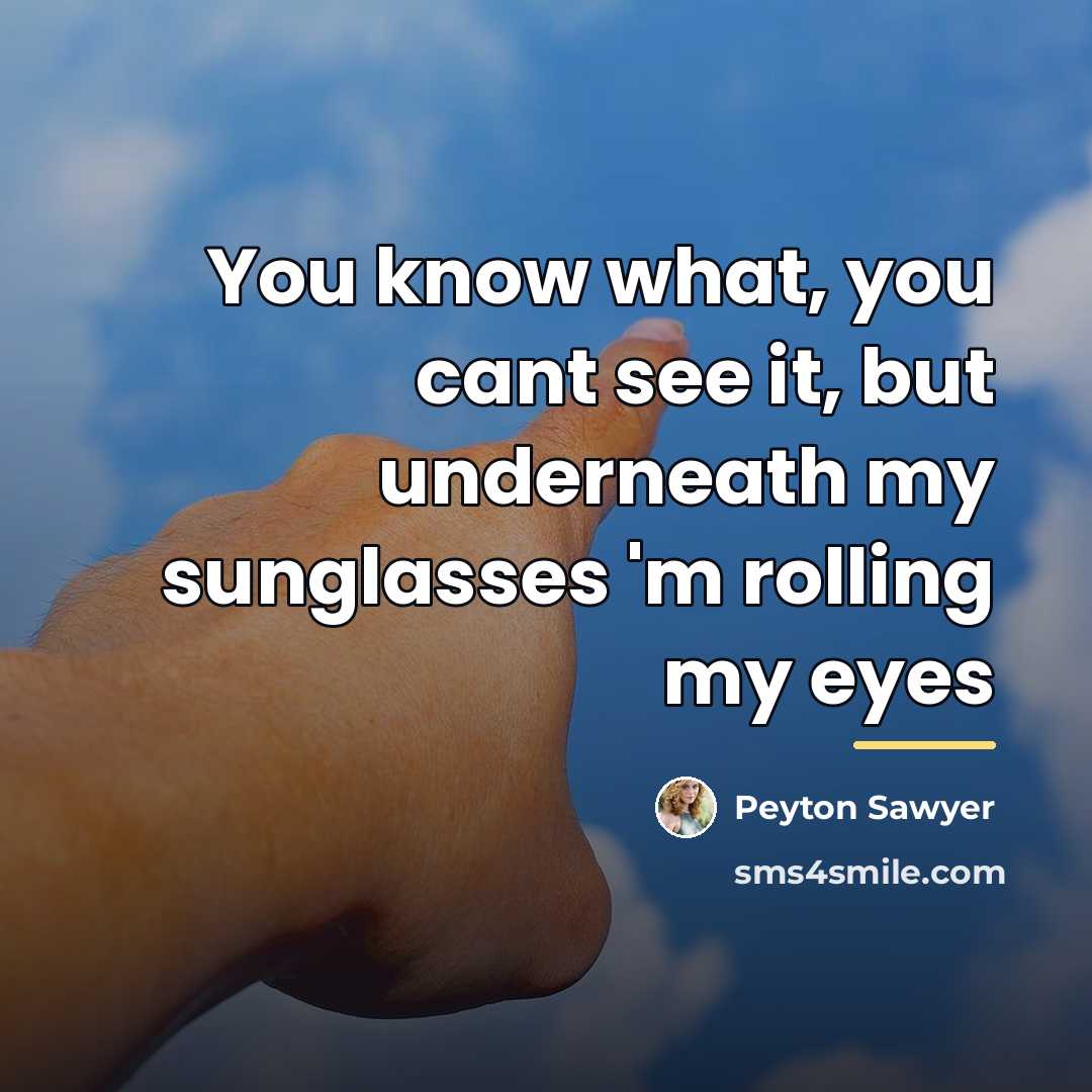 “You know what, you cant see it, but underneath my…” quote by Peyton Sawyer