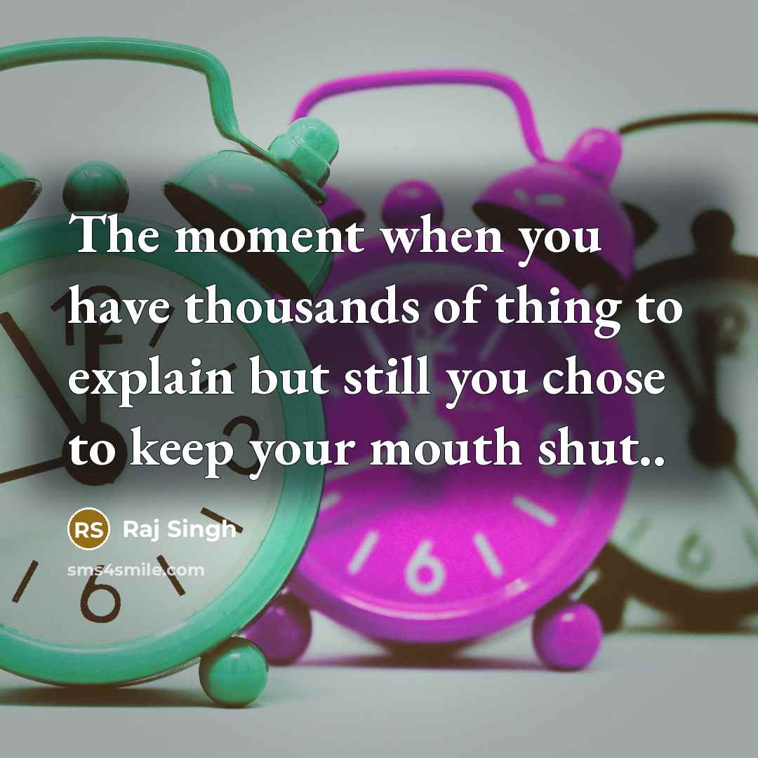 “The moment when you have thousands of thing to explain…” quote by Raj Singh