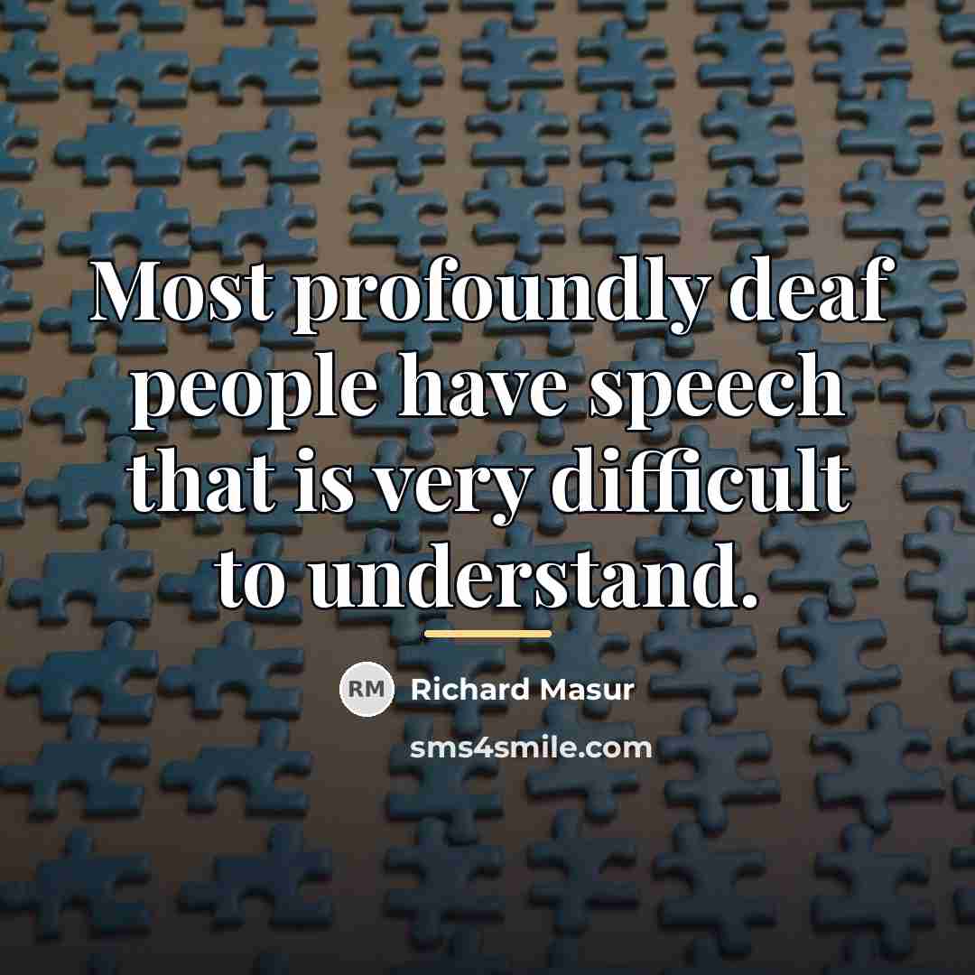 “Most profoundly deaf people have speech that is very difficult…” quote by Richard Masur
