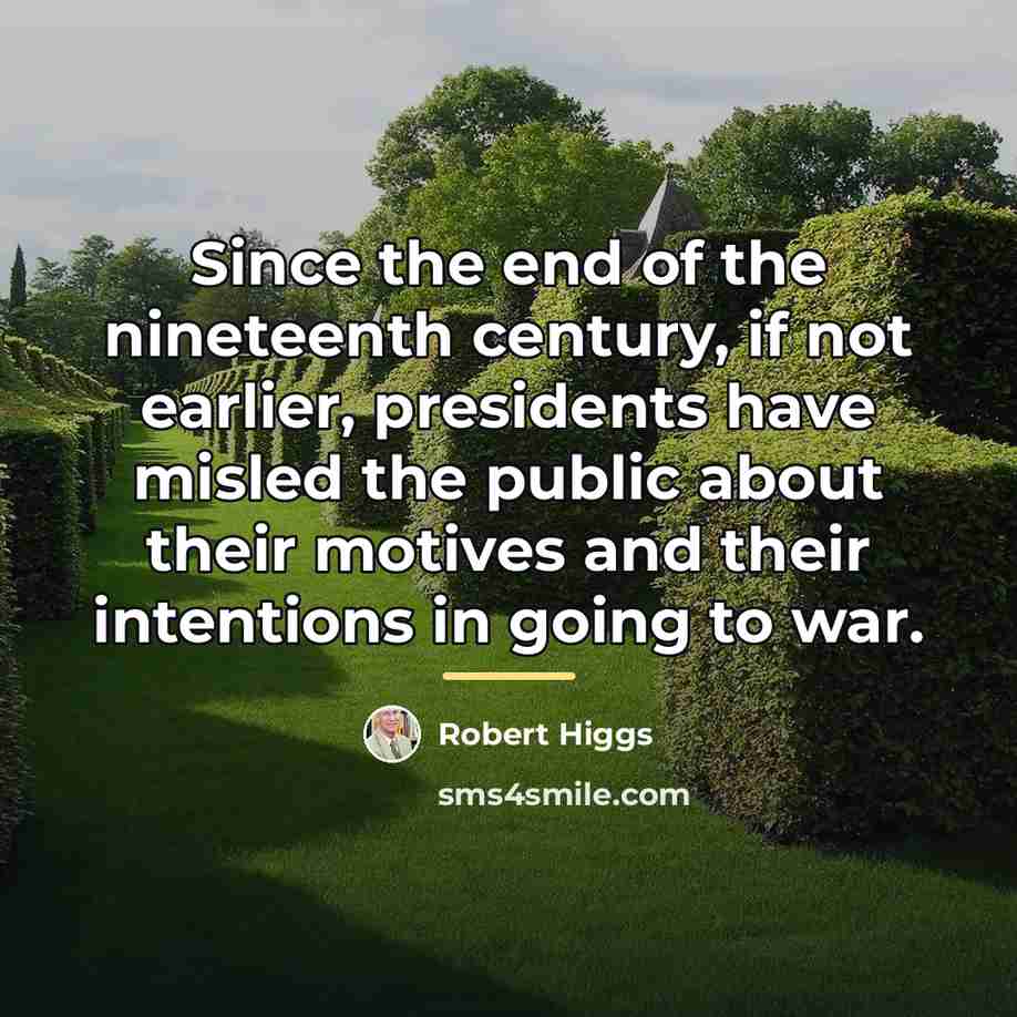 “Since the end of the nineteenth century, if not earlier,…” quote by Robert Higgs
