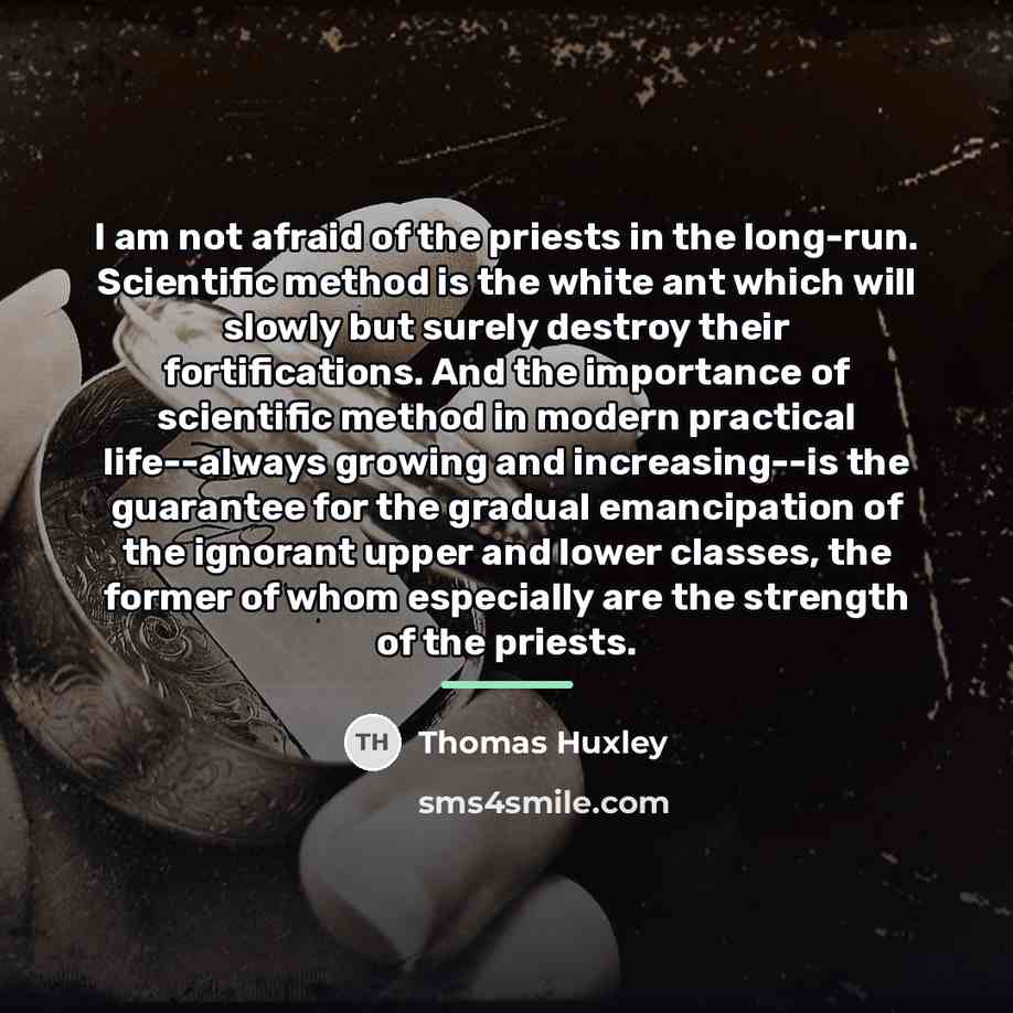 “I am not afraid of the priests in the long-run.…” quote by Thomas Huxley