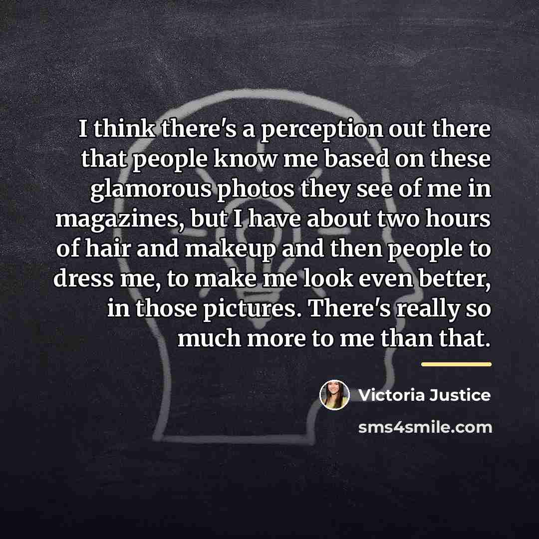 “I think there's a perception out there that people know…” quote by Victoria Justice