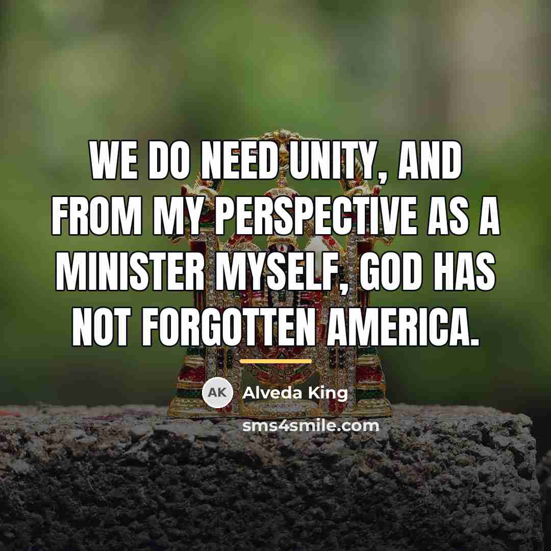 “We do need unity, and from my perspective as a…” quote by Alveda King