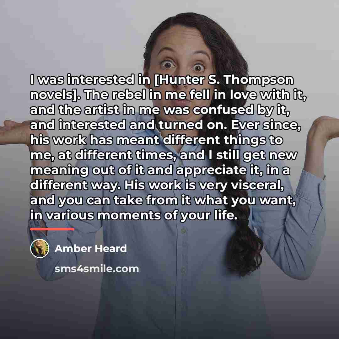 “I was interested in [Hunter S. Thompson novels]. The rebel…” quote by Amber Heard