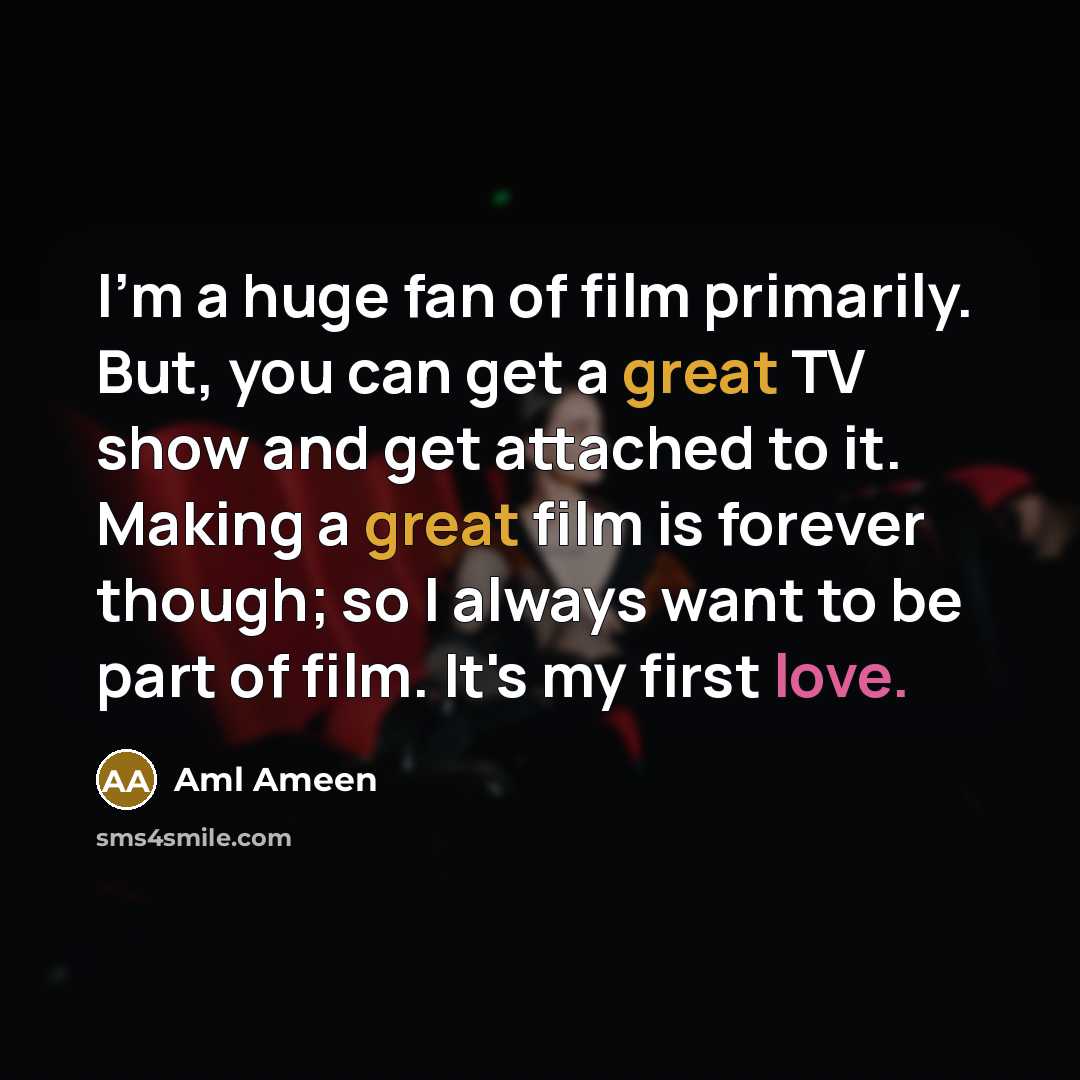 “I'm a huge fan of film primarily. But, you can…” quote by Aml Ameen