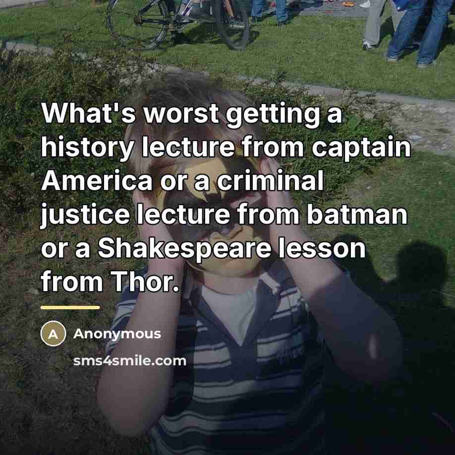 “What's worst getting a history lecture from captain America or…” quote by Anonymous