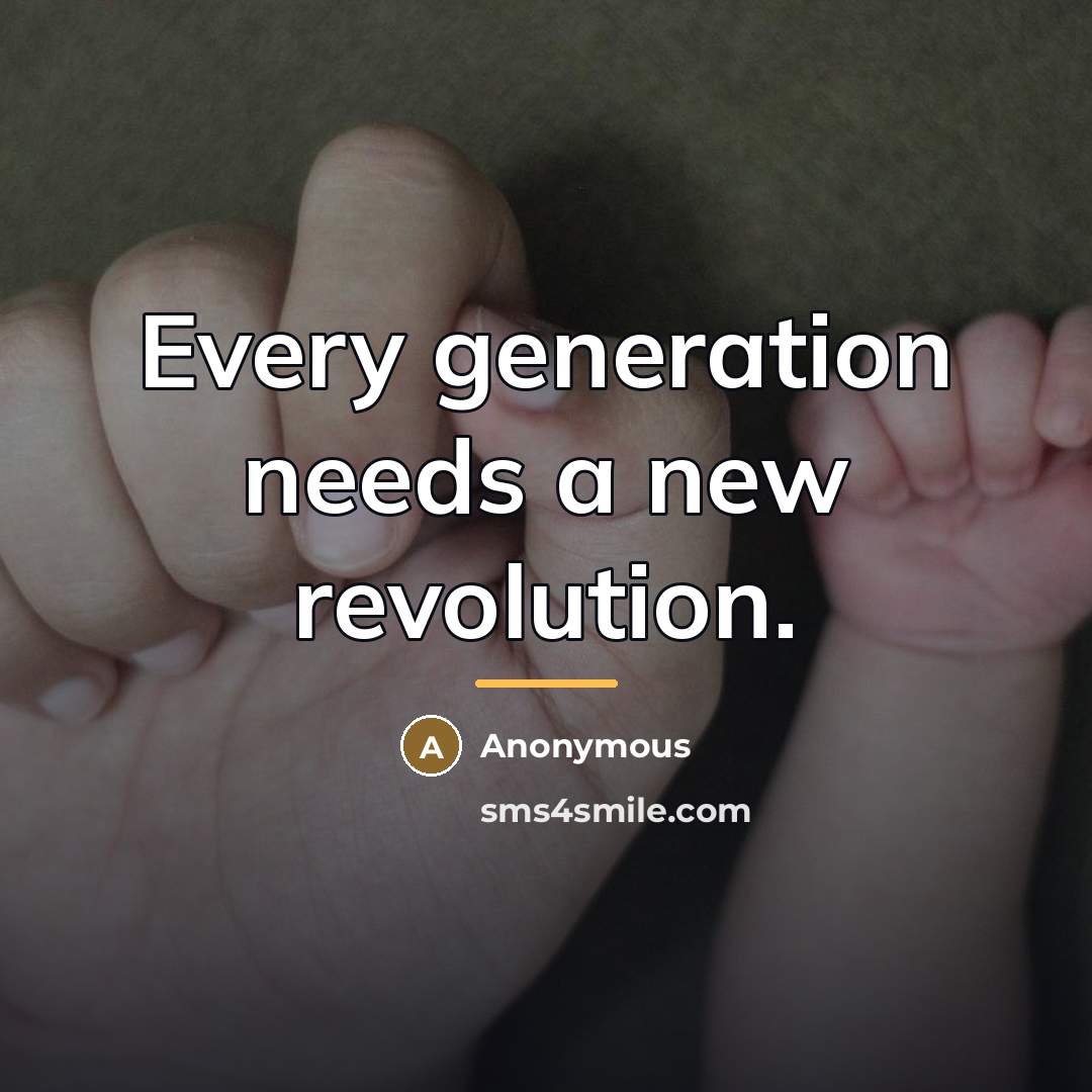 “Every generation needs a new revolution.…” quote by Anonymous