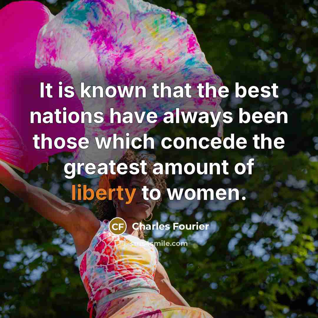 “It is known that the best nations have always been…” quote by Charles Fourier
