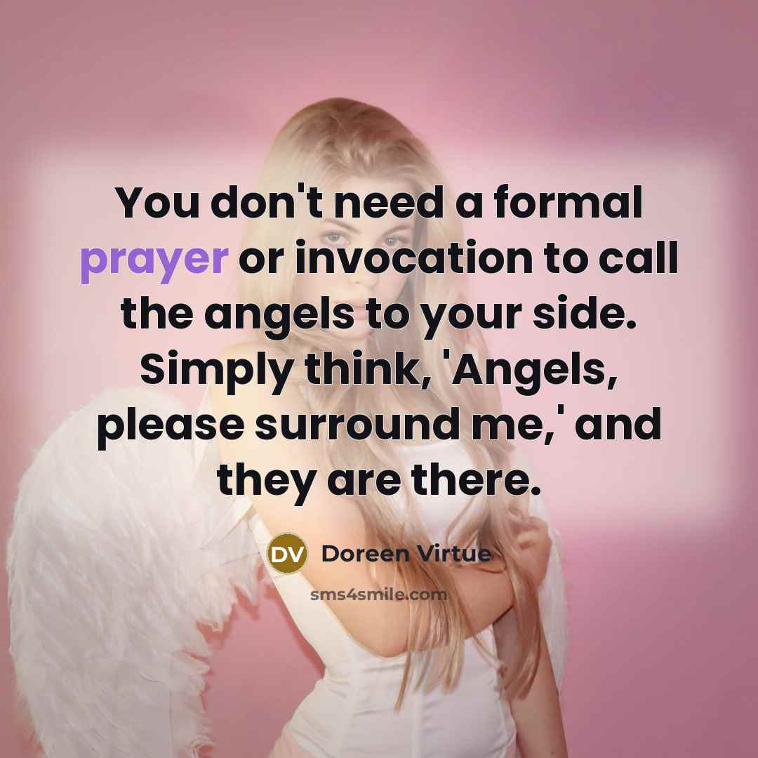 “You don't need a formal prayer or invocation to call…” quote by Doreen Virtue