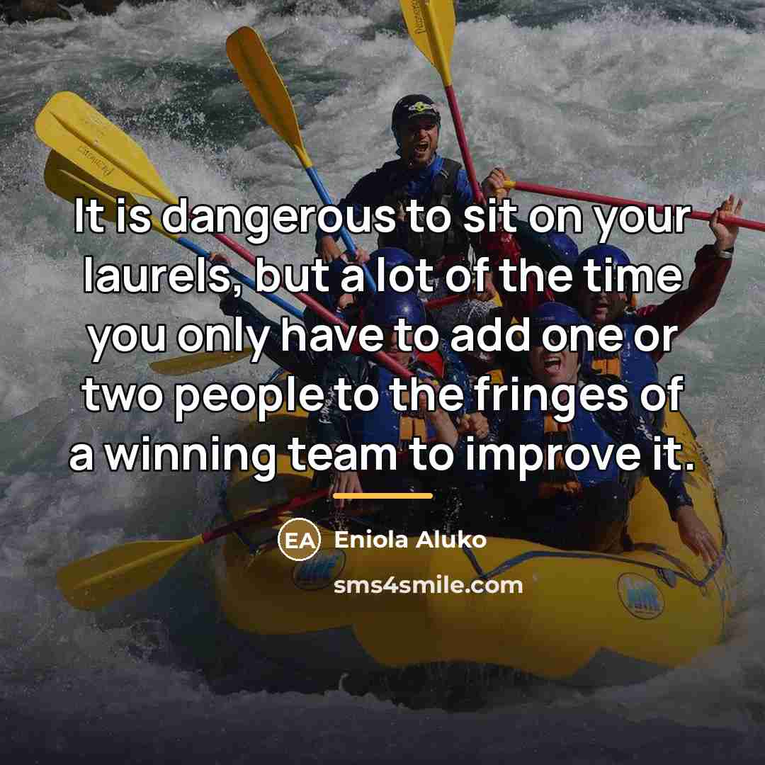 “It is dangerous to sit on your laurels, but a…” quote by Eniola Aluko
