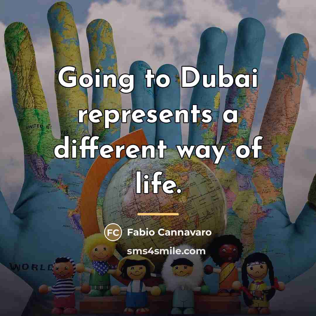 “Going to Dubai represents a different way of life.…” quote by Fabio Cannavaro