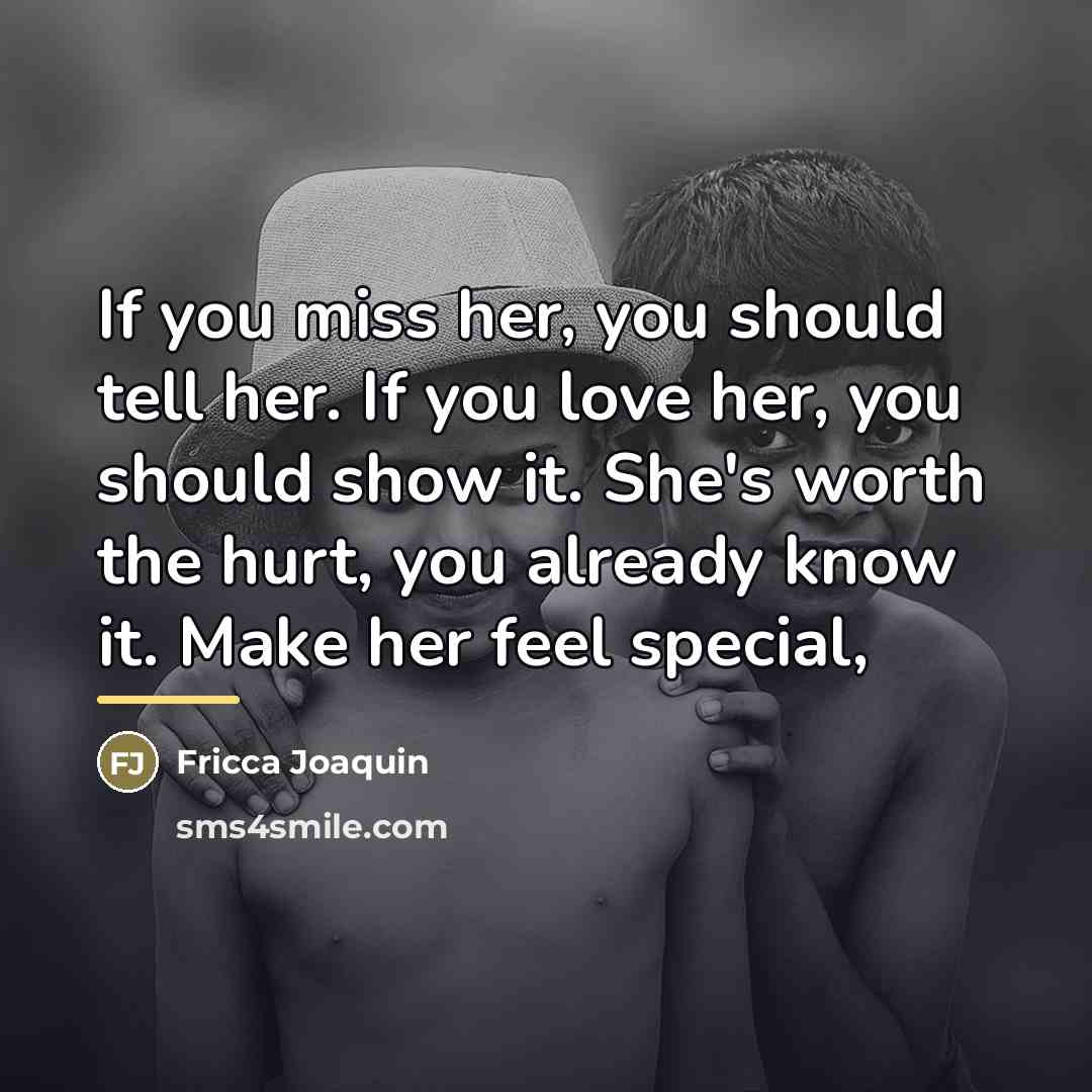 “If you miss her, you should tell her. If you…” quote by Fricca Joaquin