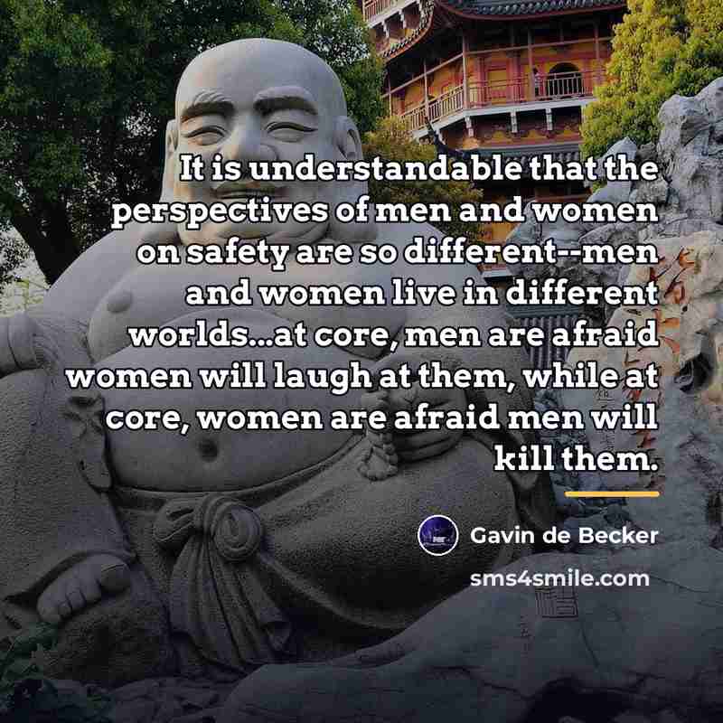 “It is understandable that the perspectives of men and women…” quote by Gavin de Becker