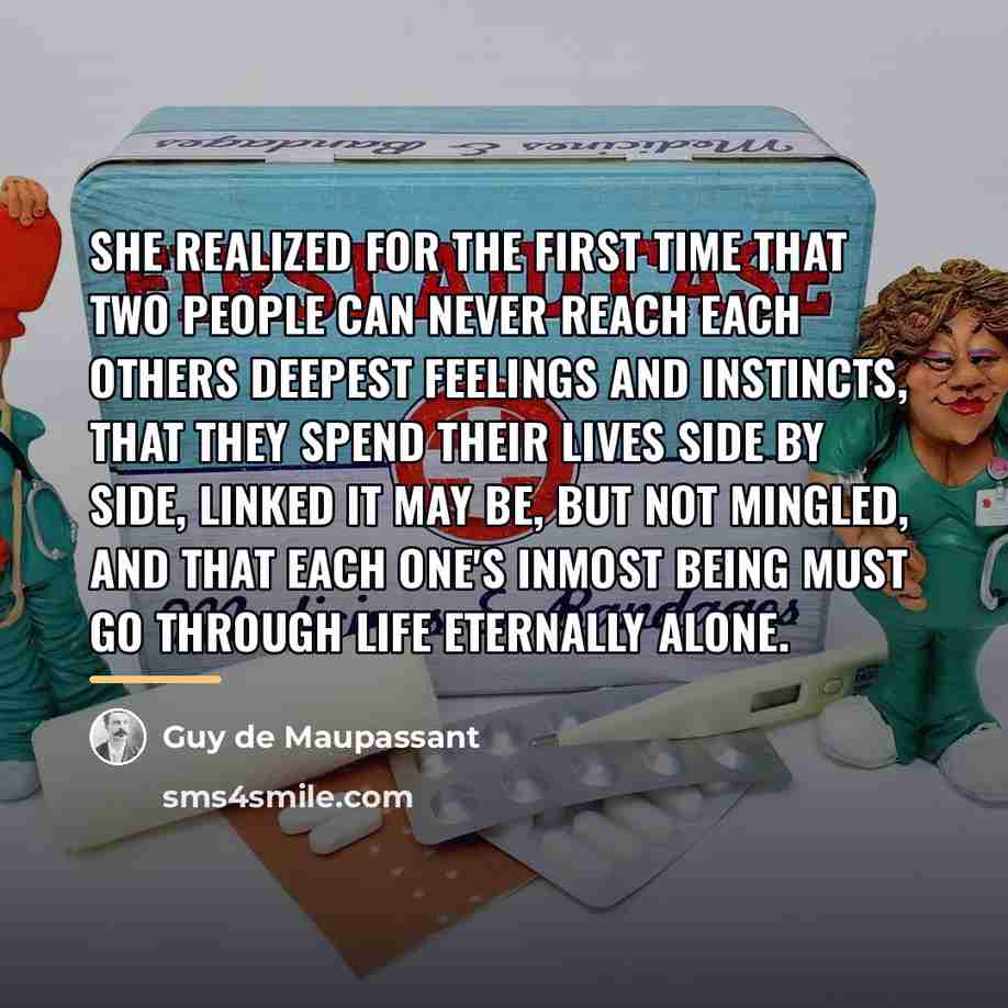 “She realized for the first time that two people can…” quote by Guy de Maupassant