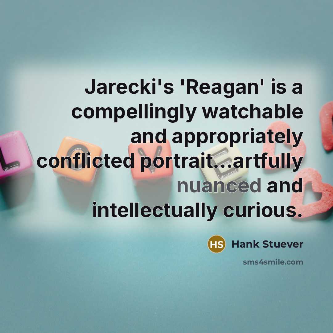 “Jarecki's 'Reagan' is a compellingly watchable and appropriately conflicted portrait...artfully…” quote by Hank Stuever