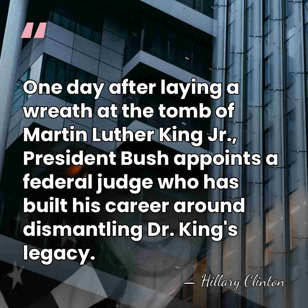 One day after laying a wreath at the tomb of Martin Luther&hellip; - Hillary Clinton