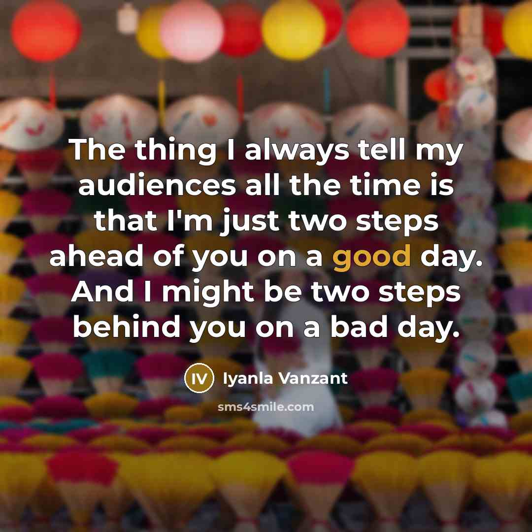 “The thing I always tell my audiences all the time…” quote by Iyanla Vanzant